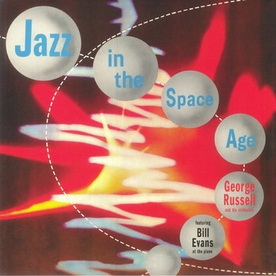 George Russell And His Orchestra Featuring Bill Evans - Jazz In The Space Age - ElMuelle1931
