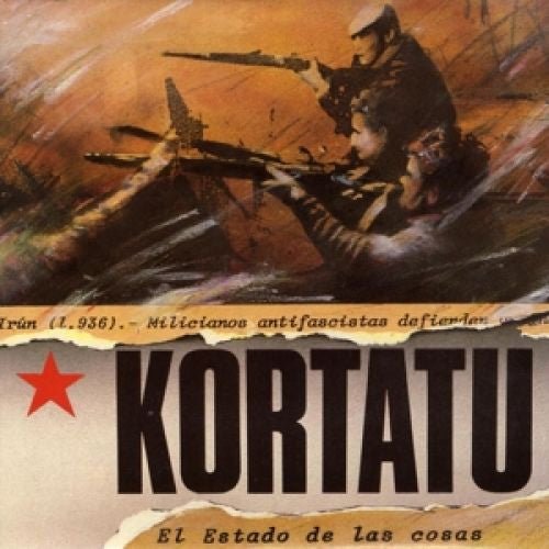 Kortatu - El Estado De Las Cosas - ElMuelle1931