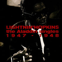 Load image into Gallery viewer, Lightnin&#39; Hopkins The Aladdin Singles 1947 - 1948 - ElMuelle1931

