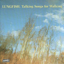 Load image into Gallery viewer, Lungfish - Talking Songs For Walking - ElMuelle1931
