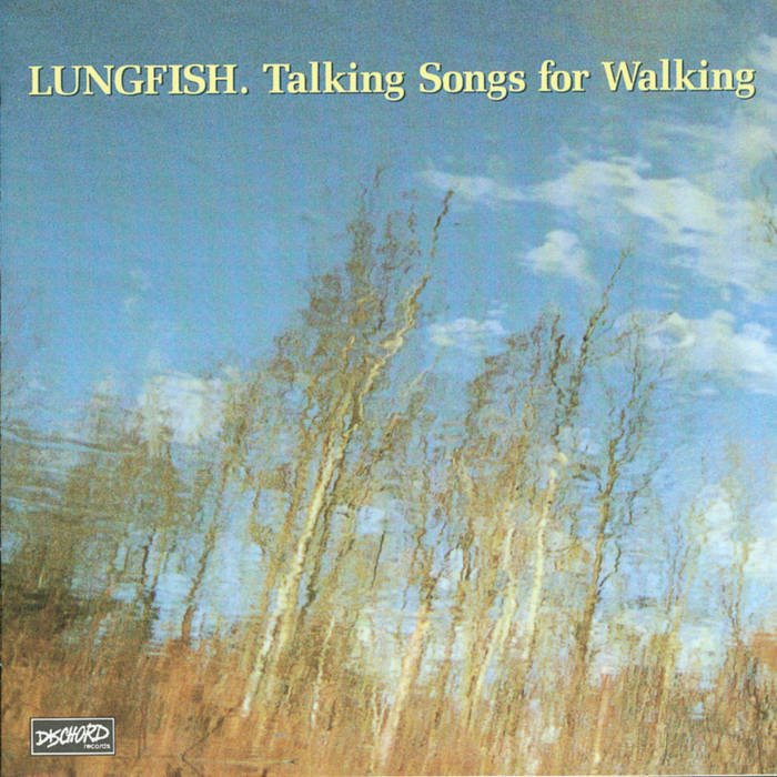 Lungfish - Talking Songs For Walking - ElMuelle1931