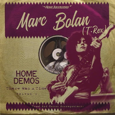 Marc Bolan - Home Demos Volume 1: There Was A Time - ElMuelle1931