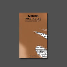 Load image into Gallery viewer, Medios inestables. De objetos técnicos y arte - Doreen A. Ríos - ElMuelle1931
