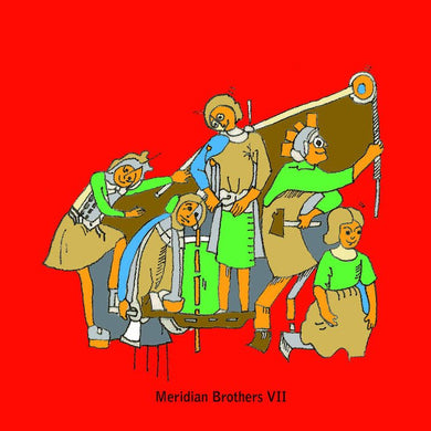 Meridian Brothers - Meridian Brothers VII - ElMuelle1931