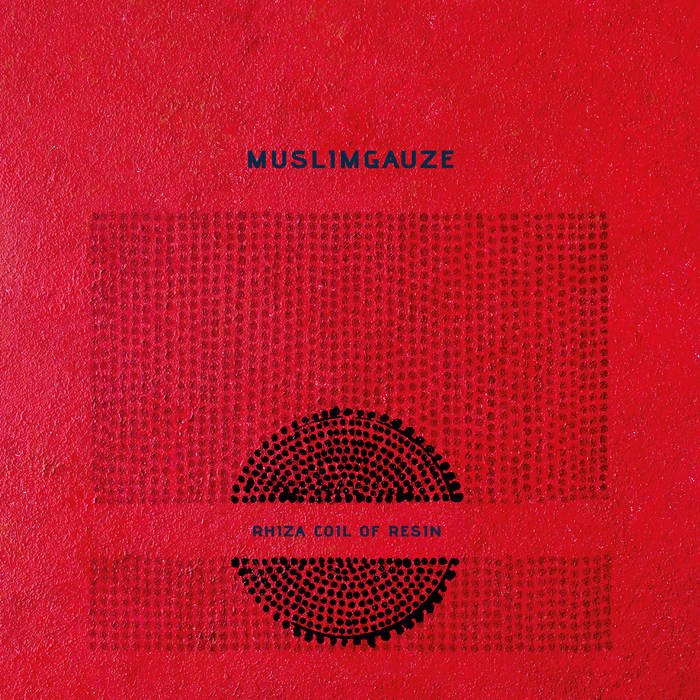 Muslimgauze - Rhiza Coil Of Resin - ElMuelle1931