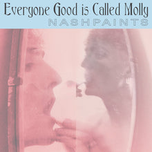Load image into Gallery viewer, Nashpaints – Everyone Good Is Called Molly - ElMuelle1931
