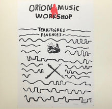 Load image into Gallery viewer, Orion Music Workshop - Territoires Fluences - ElMuelle1931
