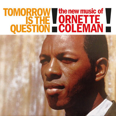 Ornette Coleman - Tomorrow Is The Question! - ElMuelle1931