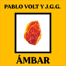Load image into Gallery viewer, Pablo Volt y J.G.G. - Ámbar - ElMuelle1931
