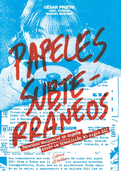 PAPELES SUBTERRÁNEOS: Fanzines musicales en España desde la transición hasta el siglo XXI - ElMuelle1931
