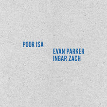 Load image into Gallery viewer, Poor Isa + Evan Parker / Ingar Zach – Poor Isa + Evan Parker / Ingar Zach - ElMuelle1931
