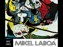 Load and play video in Gallery viewer, Mikel Laboa - Bat-Hiru
