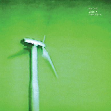 Rafael Toral - Aeriola Frequency - ElMuelle1931