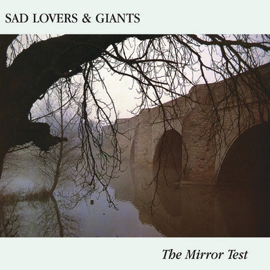 Sad Lovers And Giants - The Mirror Test - ElMuelle1931