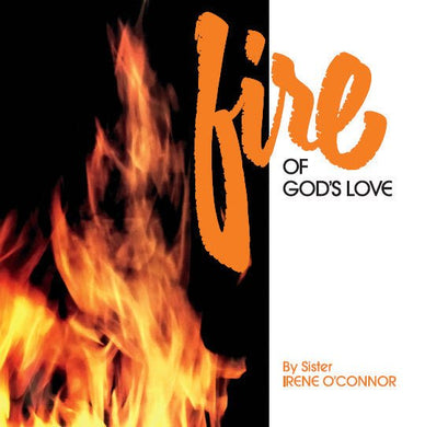 Sister Irene O'Connor - Fire Of God's Love - ElMuelle1931