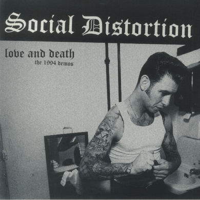 Social Distortion - Love And Death (The 1994 Demos) - ElMuelle1931