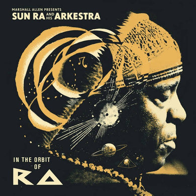 Sun Ra And His Arkestra - Marshall Allen Presents Sun Ra And His Arkestra: In The Orbit Of Ra - ElMuelle1931