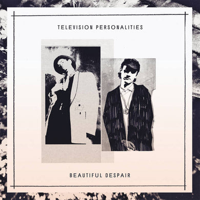 Television Personalities - Beautiful Despair - ElMuelle1931