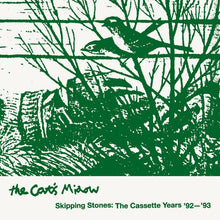Load image into Gallery viewer, The Cat&#39;s Miaow - Skipping Stones: The Cassette Years &#39;92–&#39;93 - ElMuelle1931
