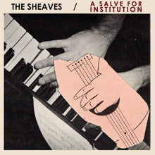 Load image into Gallery viewer, The Sheaves - A Salve For Institution - ElMuelle1931
