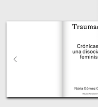 Load image into Gallery viewer, Traumacore. Crónicas de una disociación feminista - Núria Gómez Gabriel - ElMuelle1931
