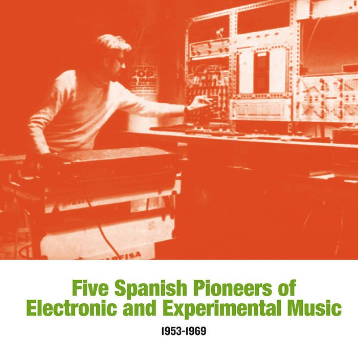 Various - Five Spanish Pioneers Of Electronic And Experimental Music 1953 - 1969 - ElMuelle1931