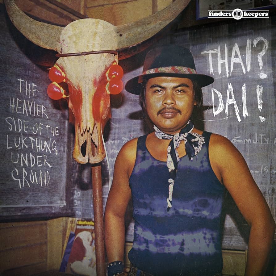 Various - Thai? Dai! (The Heavier Side Of The Luk Thung Underground) - ElMuelle1931