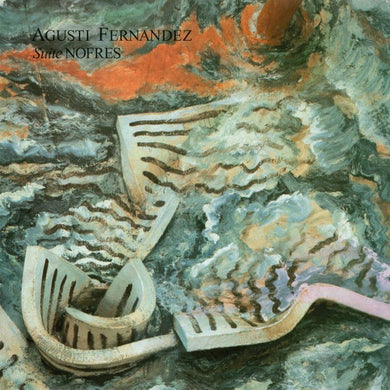 Agustí Fernandez - Suite Nofres / Interseccions. Música i arts escèniques (1985-1990) - ElMuelle1931