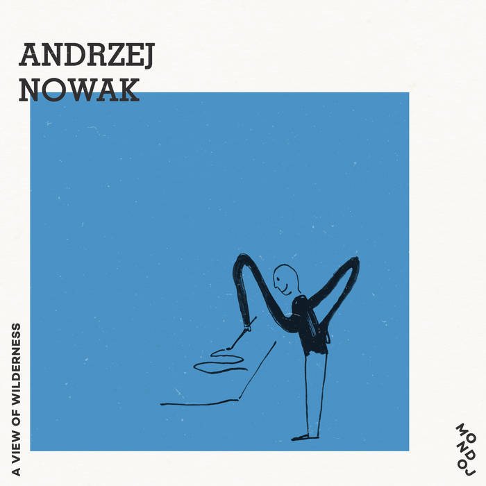 Andrzej Nowak – A View Of Wilderness - ElMuelle1931
