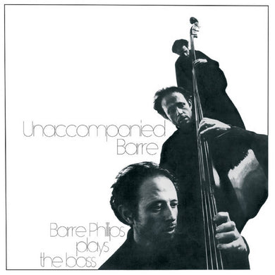 Barre Phillips - Unaccompanied Barre - ElMuelle1931