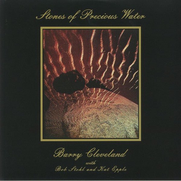 Barry Cleveland - Stones Of Precious Water - ElMuelle1931