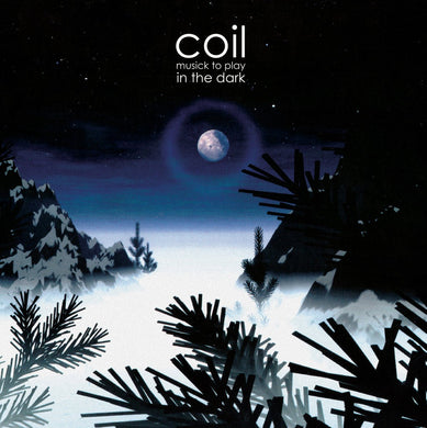 Coil - Musick To Play In The Dark - ElMuelle1931