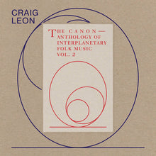 Load image into Gallery viewer, Craig Leon - The Canon — Anthology Of Interplanetary Folk Music Vol. 2 - ElMuelle1931
