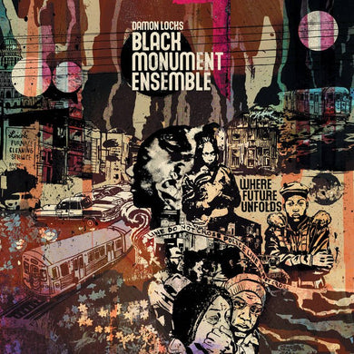 Damon Locks Black Monument Ensemble - Where Future Unfolds - ElMuelle1931