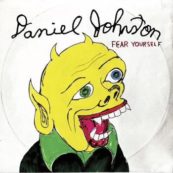 Daniel Johnston - Fear Yourself - ElMuelle1931