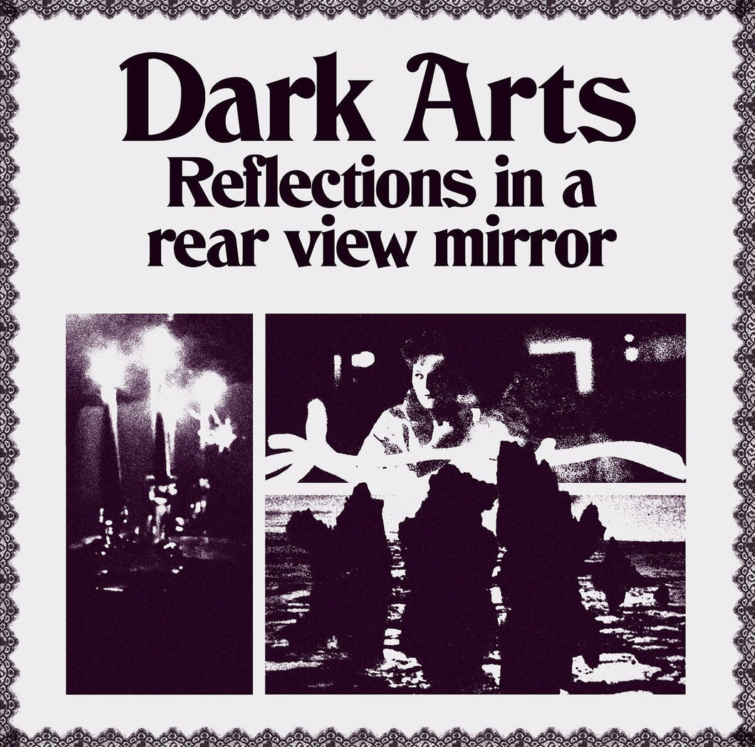 Dark Arts - Reflections In A Rear View Mirror - ElMuelle1931