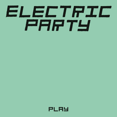 Electric Party ‎- Play - ElMuelle1931