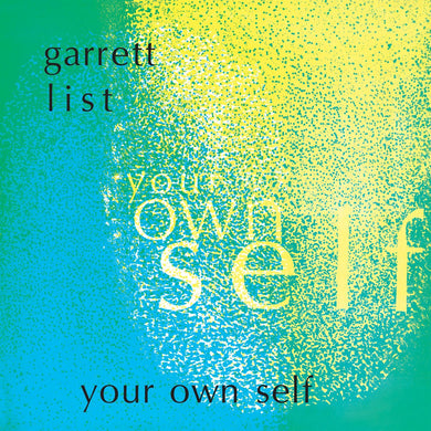 Garrett List - Your Own Self - ElMuelle1931