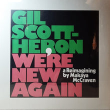 Load image into Gallery viewer, Gil Scott-Heron, Makaya McCraven - We&#39;re New Again (A Reimagining By Makaya McCraven) - ElMuelle1931
