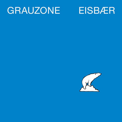 Grauzone – Eisbær - ElMuelle1931