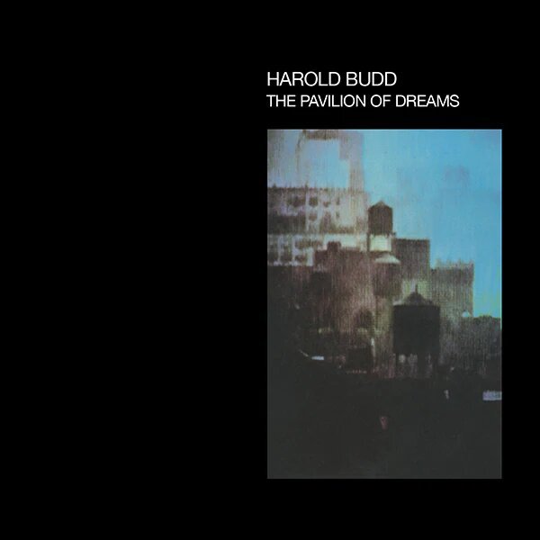 Harold Budd – The Pavilion Of Dreams - ElMuelle1931