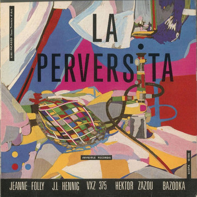 Hector Zazou, Jeanne Folly, VXZ 375, J.L. Hennig, Bazooka - La Perversita - ElMuelle1931