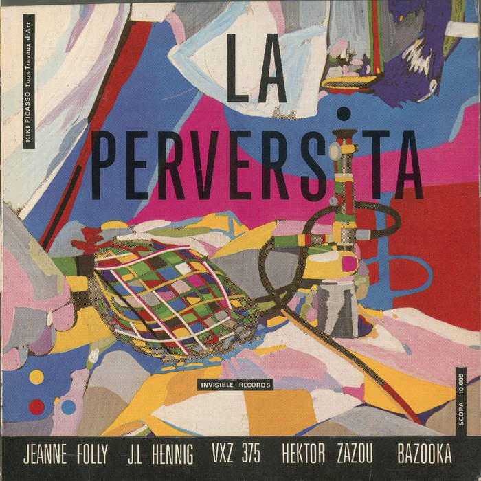 Hector Zazou, Jeanne Folly, VXZ 375, J.L. Hennig, Bazooka - La Perversita - ElMuelle1931