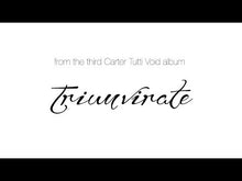 Load and play video in Gallery viewer, Carter Tutti Void - Triumvirate

