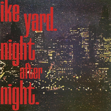 Ike Yard - Night After Night - ElMuelle1931