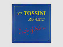 Load image into Gallery viewer, Joe Tossini And Friends - Lady Of Mine - ElMuelle1931
