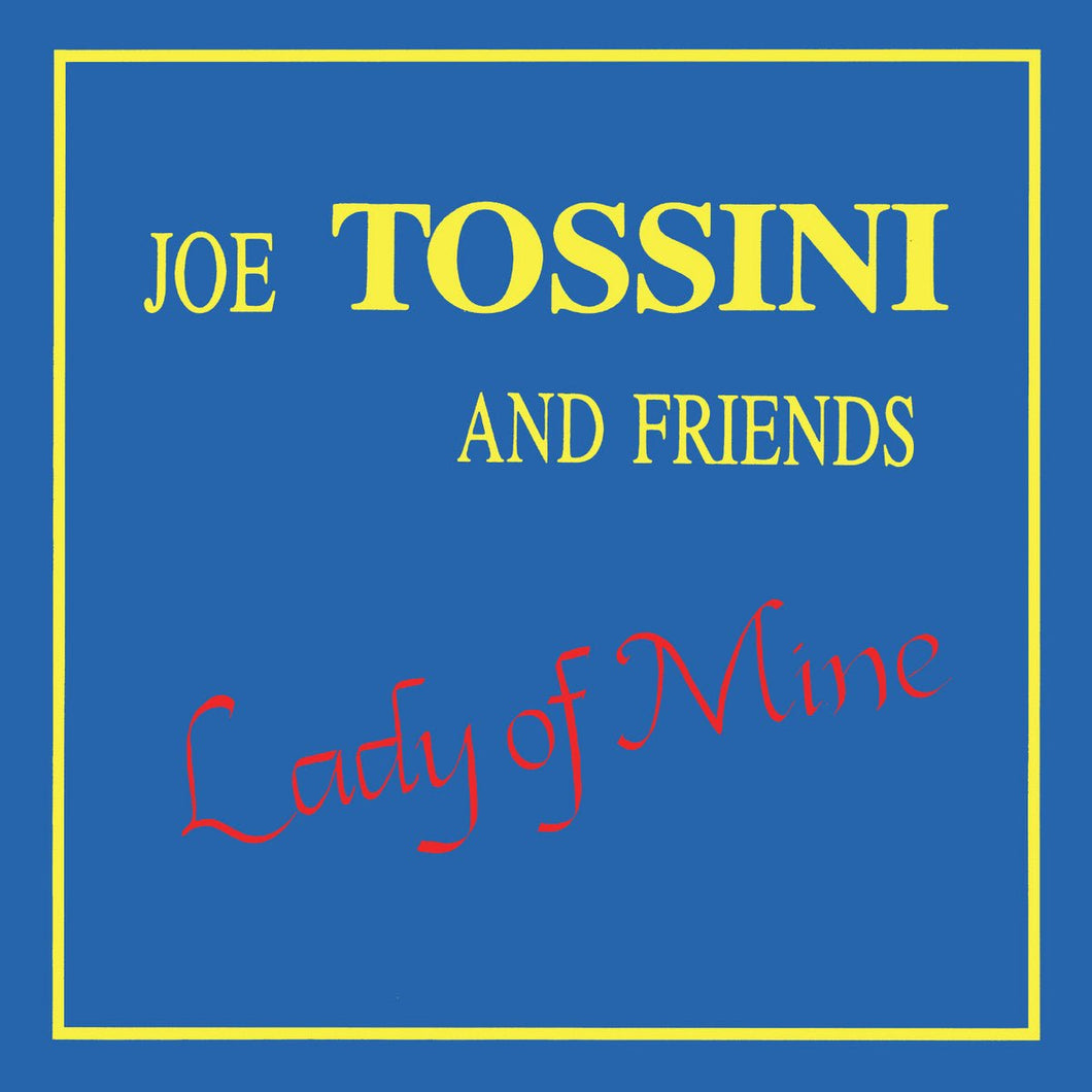 Joe Tossini And Friends - Lady Of Mine - ElMuelle1931