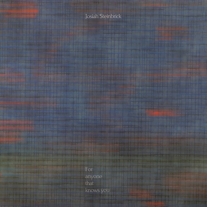 Josiah Steinbrick - For Anyone That Knows You - ElMuelle1931
