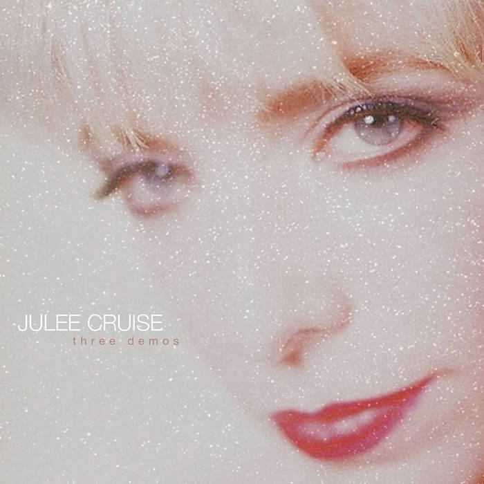 Julee Cruise - Three Demos - ElMuelle1931