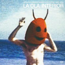 Load image into Gallery viewer, Les Disques Bongo Joe - Various - La Ola Interior (Spanish Ambient &amp; Acid Exoticism 1983-1990) - ElMuelle1931
